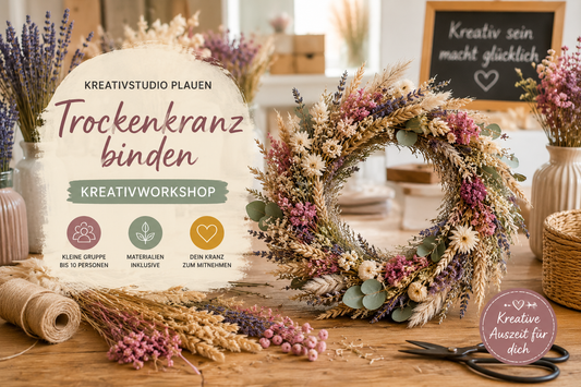 Trockenkranz binden Kreativworkshop in Plauen bei süssStoffe mit Trockenblumen, Kranzgestaltung und Teilnehmern